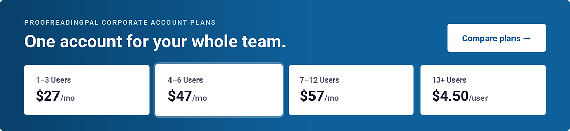 ProofreadingPal Corporate Account Plans — one account for your whole team. Compare plans.